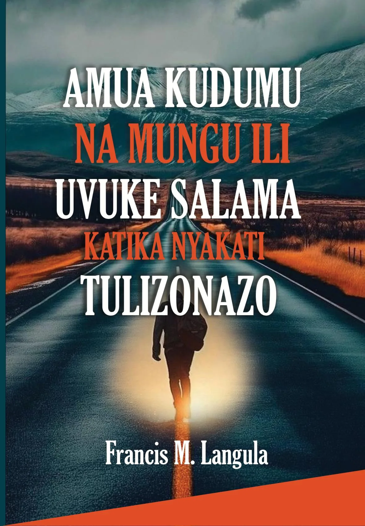 AMUA KUDUMU NA MUNGU
