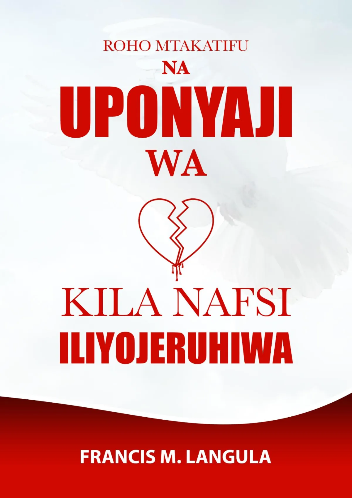 ROHO MTAKATIFU NA UPONYAJI WA NAFSI